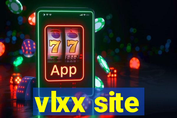 vlxx site